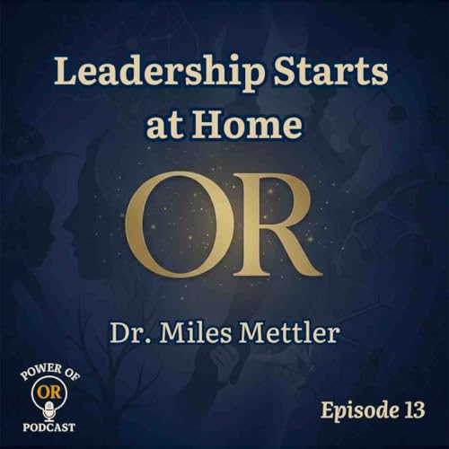 Ep 13: Leadership Starts at Home