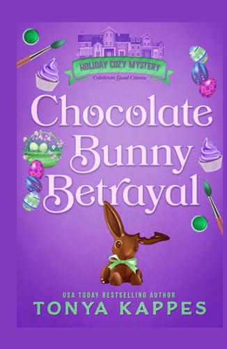 Chocolate Bunny Betrayal (Holiday Cozy Mystery)