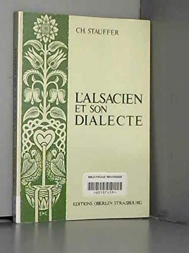 L'Alsacien et son dialecte : Réflexions sur les qualités et les fonctions d'une langue populaire