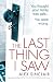 The Last Thing I Saw: A gripping psychological thriller with a twist that will take your breath away