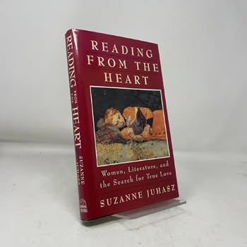 Reading from the Heart: Women, Literature, and the Search for True Love