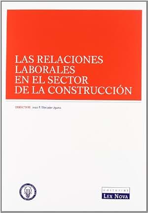 Las relaciones laborales en el sector de la construcción (Monografía)