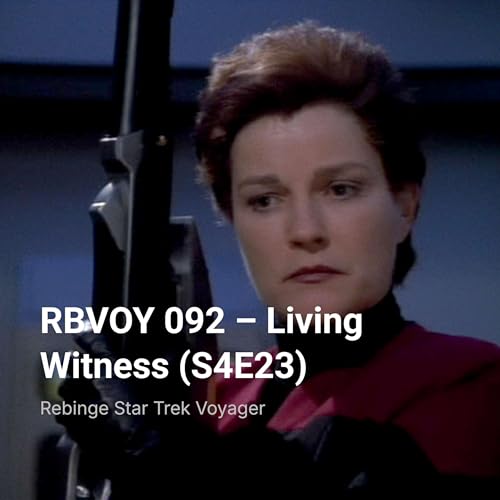 RBVOY 092 &ndash; Living Witness (S4E23)