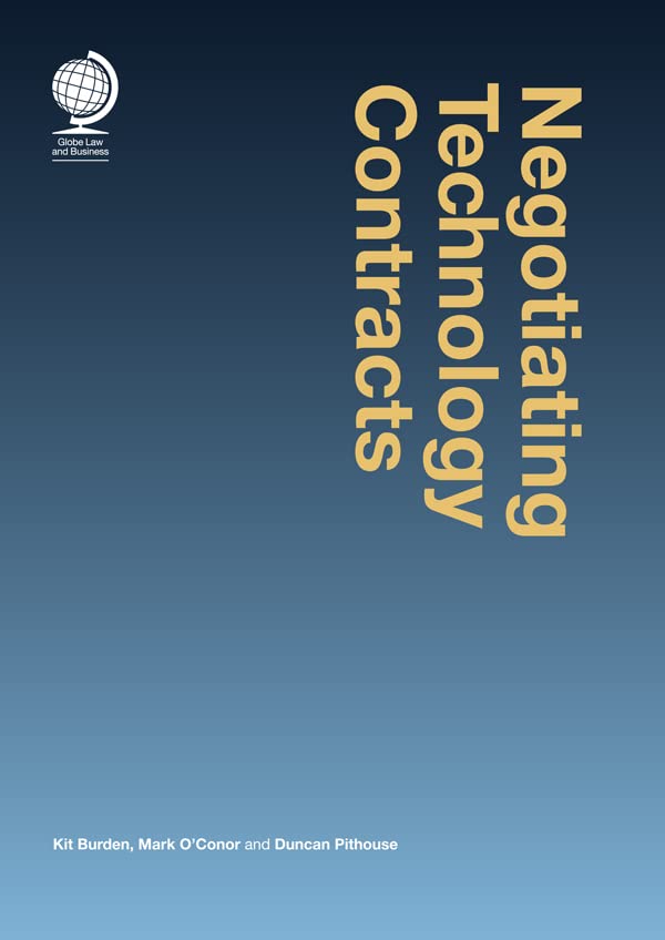 Negotiating Technology Contracts (Global Law and Business)