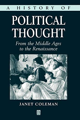 A History of Political Thought: From the Middle Ages to the Renaissance