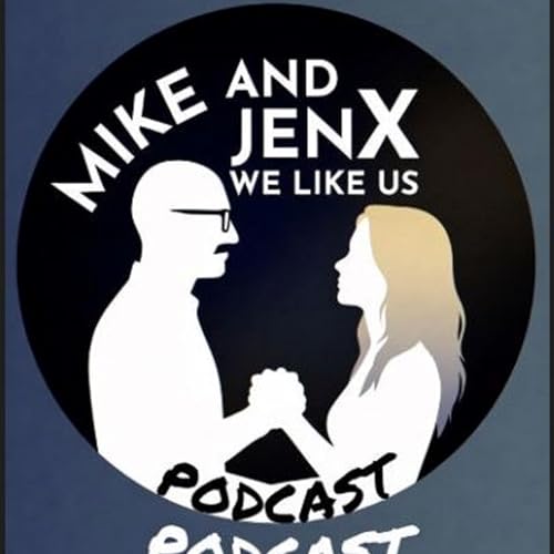 Couverture de Mike and JenX - We Like Us