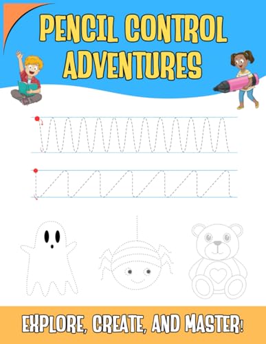 Pencil Control Adventures: Step-By-Step Pencil Control Exercises For Beginners
