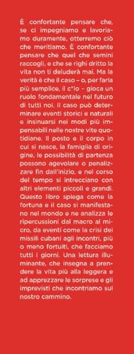 Il Fattore C*Lo. L'importanza Del Caso E Della Fortuna Per Avere Successo Nella Vita - 3