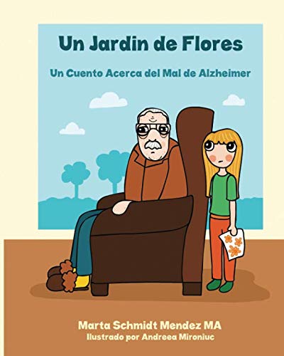  Un Jardin de Flores: Un Cuento Acerca Del Mal De Alzheimer