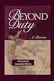 Beyond Duty: A Passion for Christ, a Heart for Mission (2013)