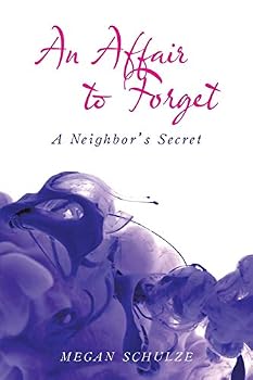 Paperback An Affair to Forget: A Neighbor's Secret Book
