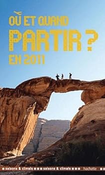 Paperback Où et quand partir en 2011? Saisons et climats. [French] Book