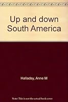 Up and down South America B0007FGBN8 Book Cover
