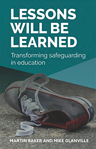  Lessons Will Be Learned: Transforming safeguarding in education