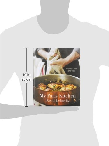 My Paris Kitchen: Recipes and Stories [A Cookbook]