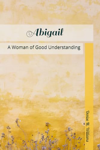 Photo de Abigail: A Woman of Good Understanding