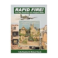 Rapid Fire!: Fast Play World War Two Wargames Rules for Use with 20mm Miniatures 0955006309 Book Cover