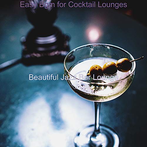 Play Easy Bgm for Cocktail Lounges by Beautiful Jazz Bar Lounge on ...