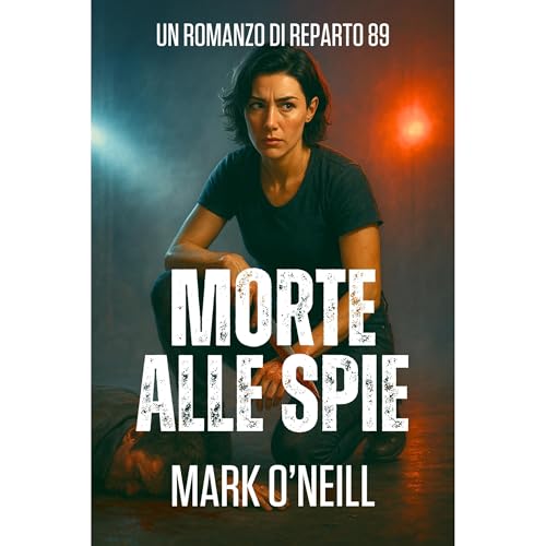 Morte Alle Spie Audiolibro Por Mark O'Neill arte de portada