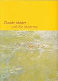  Claude Monet und die Moderne