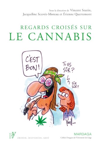 Regards croisés sur le cannabis: Un état des lieux de sa consommation dans la société (PSY. Emot Gratuit