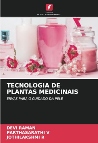 TECNOLOGIA DE PLANTAS MEDICINAIS: ERVAS PARA O CUIDADO DA PELE
