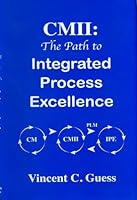 CMII: The Path to Integrated Process Excellence 0972058222 Book Cover