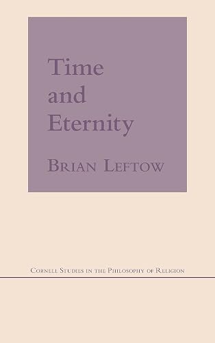 Time and Eternity (Cornell Studies in the Philosophy of Religion)