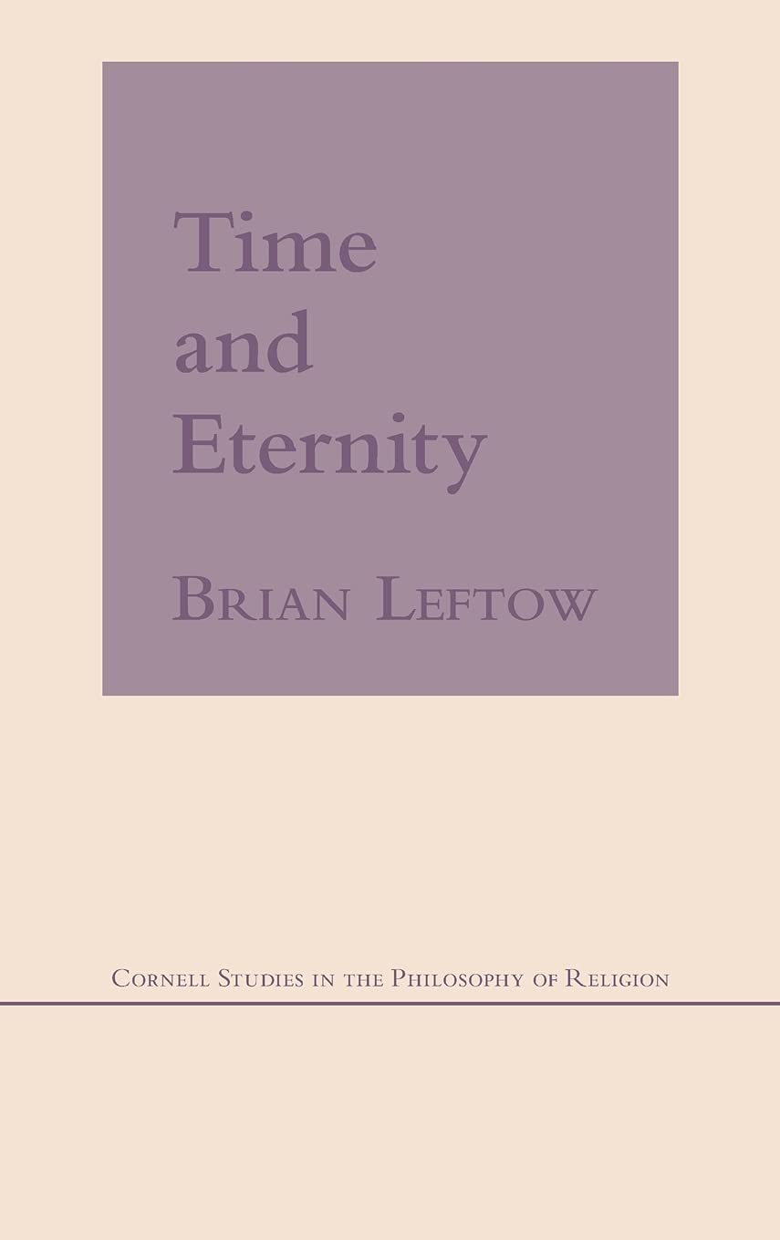 Time and Eternity (Cornell Studies in the Philosophy of Religion)