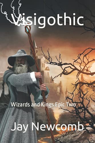 Visigothic: Wizards and Kings Epic 2 (Saga Visigothic)