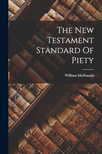 The New Testament Standard Of Piety