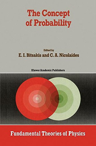The Concept of Probability: Proceedings of the Delphi Conference, October 1987, Delphi, Greece (Fundamental Theories of Physics)