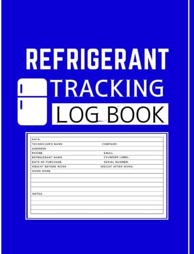 Refrigerant Tracking Log Book: 609 MACS HVAC System Technician, 120 Sheets, (8.5" x 11") Paperback – 21 Jun. 2022