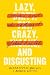 Lazy, Crazy, and Disgusting: Stigma and the Undoing of Global Health