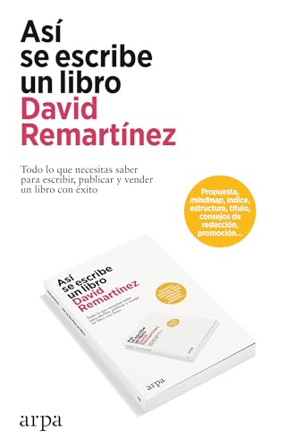 Así se escribe un libro: Todo lo que necesitas saber para escribir, publicar y vender un libro con éxito