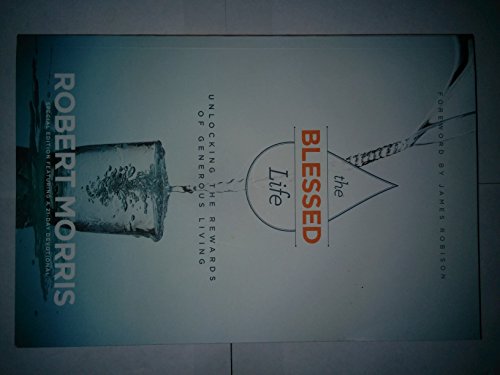 The Blessed Life: Unlocking the Rewards of Generous Living by Morris, Robert by ROBERT MORRIS (2015-05-03) - image 1