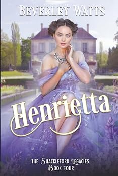 Henrietta (The Shackleford Legacies) - Book #4 of the Shackleford Legacies