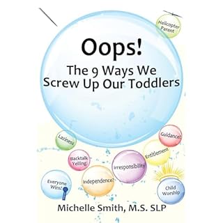 Oops! The 9 Ways We Screw Up Our Toddlers Audiolibro Por Michelle Smith arte de portada