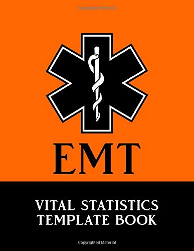 EMT: First Responder Vital Statistics Notebook - Form Book for Logging All Important Patient Data, Symptoms, Insurance, and Doctor Information - Black and Orange Cover Design (Vital Statistics Log)