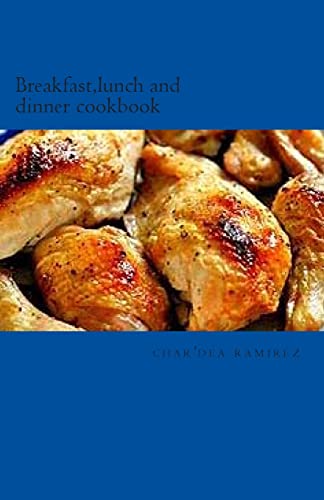 Breakfast,lunch and dinner cookbook: At home and hungry london (At Home and Hungry Cookbooks)