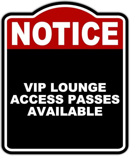 VIP LOUNGE ACCESS PASSES AVAILABLE Notice Red Black Aluminum Composite Sign 8.5 x 10 inches