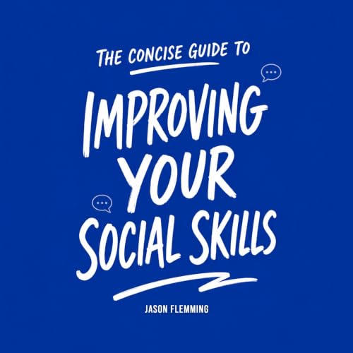 The Concise Guide to Improving Your Social Skills cover art