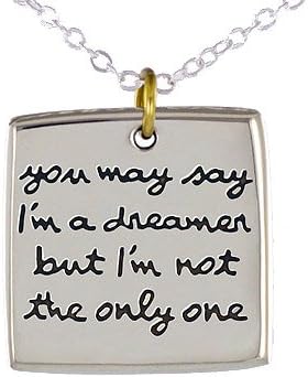John Lennon Song Quote Necklace in Mixed Metals on Adjustable 16" - 18" Silver Plated Link Chain, #7253