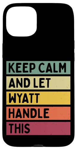 Keep Calm And Let Wyatt�����̖ʔ������g���Ȉ��p������ �X�}�z�P�[�X iPhone 15 Plus �p