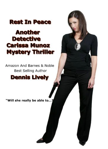 Rest In Peace Another Detective Carissa Munoz Mystery Thriller The 