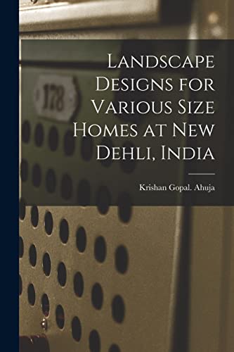 Landscape Designs for Various Size Homes at New Dehli, India