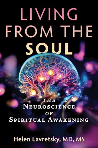 Living from the Soul: The Neuroscience...