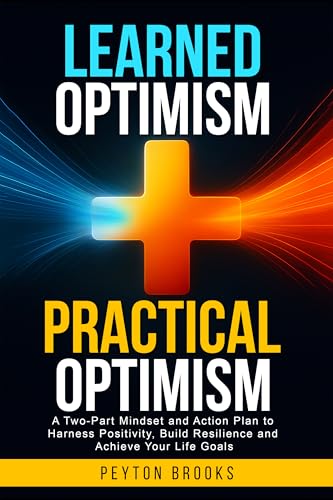 Learned Optimism + Practical Optimism