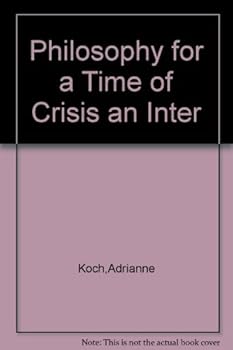 Paperback Philosophy for a Time of Crisis an Inter Book