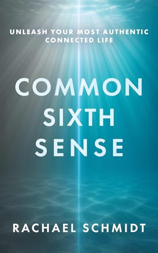 Ep: 1819 Rachael Schmidt - Common Sixth Sense